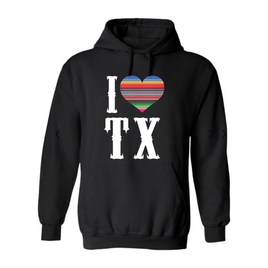 I LOVE TX HOODIE